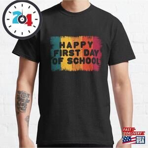 Happy First Day Of School Shirt Teacher Gift T-shirt
